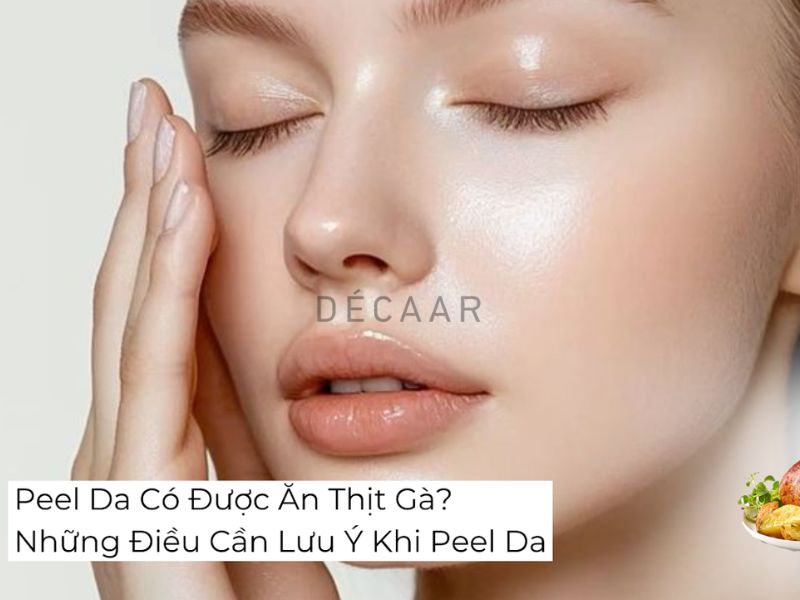 peel da có được ăn thịt gà không